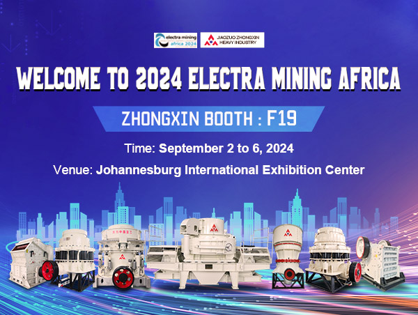 Welcome to the booth of Zhongxin Heavy Industry in the 2024 ELECTRA MINING AFRICA